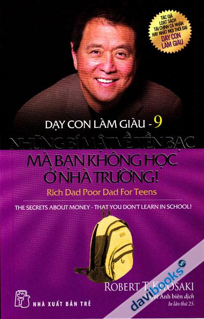 Dạy Con Làm Giàu 9: Những Bí Mật Về Tiền Bạc - Mà Bạn Không Học Ở Nhà Trường