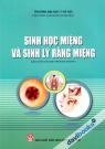 Sinh Học Miệng Và Sinh Lý Răng Miệng (Sách Dùng Cho Sinh Viên Răng Hàm Mặt)
