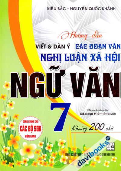 Hướng Dẫn Viết Và Dàn Ý Các Đoạn Văn Nghị Luận Xã Hội Ngữ Văn 7