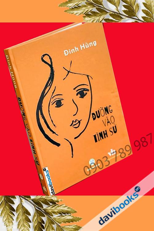 [S] Đường Vào Tình Sử- Đinh Hùng
