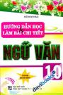 Hướng Dẫn Học Và Làm Bài Chi Tiết Ngữ Văn 10 Tái Bản Lần Thứ Nhất