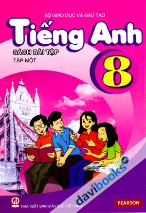 Tiếng Anh Sách Bài Tập 8 Tập 1 Pearson 