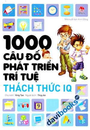 1000 Câu Đố Phát Triển Trí Tuệ Thách Thức IQ