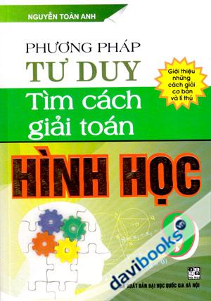 Phương Pháp Tư Duy Tìm Cách Giải Toán Hình Học 9