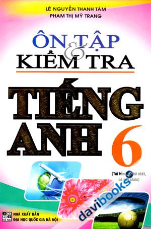 Ôn Tập Và Kiểm Tra Tiếng Anh 6