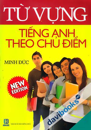 Từ Vựng Tiếng Anh Theo Chủ Điểm
