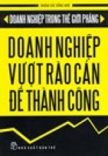 Doanh Nghiệp Vượt Rào Cản Để Thành Công