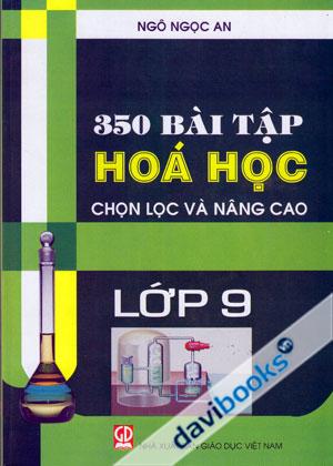 [9] 350 Bài Tập Hóa Học Chọn Lọc Và Nâng Cao Lớp 9