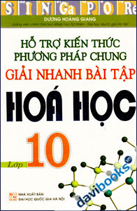 Hỗ Trợ Kiến Thức Phương Pháp Chung Giải Nhanh Bài Tập Hóa Học Lớp 10