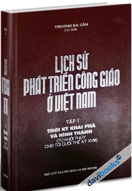 Lịch Sử Phát Triển Công Giáo Ở Việt Nam (Bộ 2 Tập)