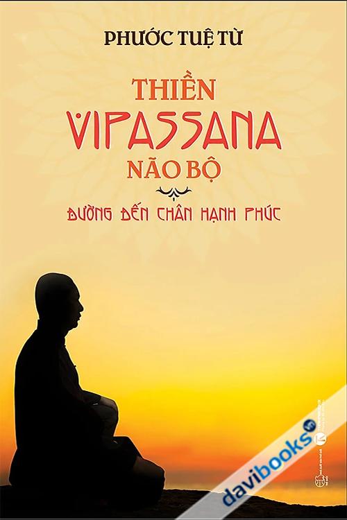 Thiền Vipassana Não Bộ - Đường Đến Chân Hạnh Phúc