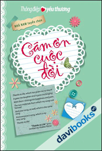 Thông Điệp Yêu Thương Cảm Ơn Cuộc Đời