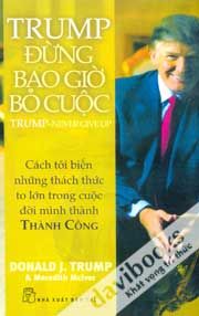 Trump Đừng Bao Giờ Bỏ Cuộc