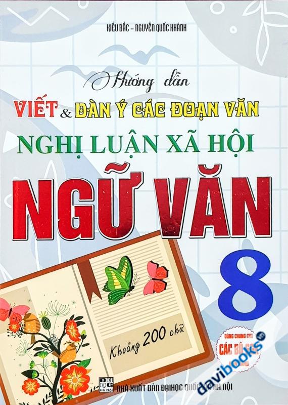 Hướng Dẫn Viết Dàn Ý Các Đoạn Văn Nghị Luận Xã Hội Ngữ Văn Lớp 8 (Bộ SGK Hiện Hành)