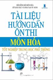 Tài Liệu Hướng Dẫn Ôn Thi Môn Hóa Học Tốt Nghiệp Trung Học Phổ Thông