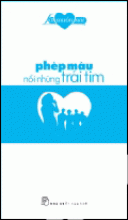 Lời Muốn Nói Phép Màu Nối Những Trái Tim