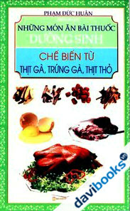 Những Món Ăn Bài Thuốc Dưỡng Sinh Chế Biến Từ Thịt Gà, Trứng Gà, Thịt Thỏ