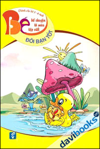 Bé kể chuyện, tô màu, tập viết: Đôi bạn tốt (3-4 tuổi)