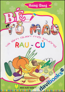 Bé Tô Màu Và Làm Quen Môi Trường - Rau Củ