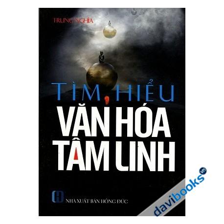 Tìm Hiểu Văn Hóa Tâm Linh