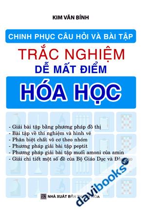 Chinh Phục Câu Hỏi Và Bài Tập Trắc Nghiệm Dễ Mất Điểm Hóa Học