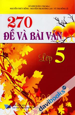 270 Đề Và Bài Văn Lớp 5