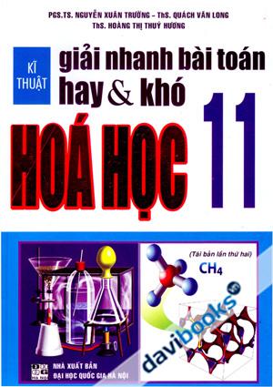Kĩ Thuật Giải Nhanh Bài Toán Hay Và Khó Hóa Học 11