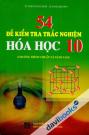 54 đề kiểm tra trắc nghiệm Hoá học 10 Chương Trình Chuẩn Và Nâng Cao