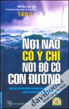 Nơi Nào Có Ý Chí Nơi Đó Có Con Đường (Tập 2 )