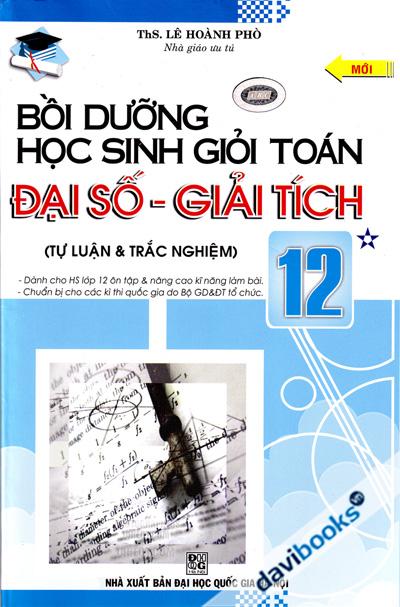Bồi Dưỡng Học Sinh Giỏi Toán Đại Số Giải Tích 12 Tập 1