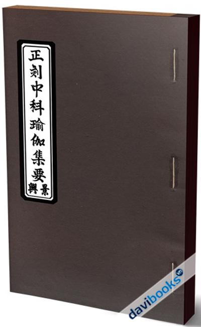 Chánh Khắc Trung Khoa Du Già Tập Yếu - Cảnh Hưng (Gồm 3 Phiên Bản)