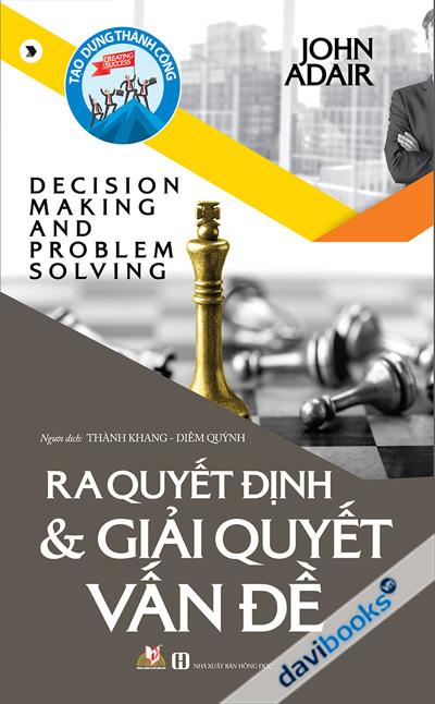 Ra Quyết Định Và Giải Quyết Vấn Đề