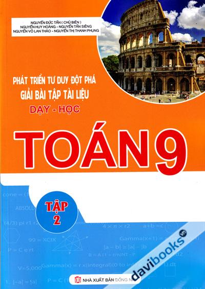 Phát Triển Tư Duy Đột Phá Giải Bài Tập Tài Liệu Dạy Học Toán 9 Tập 2