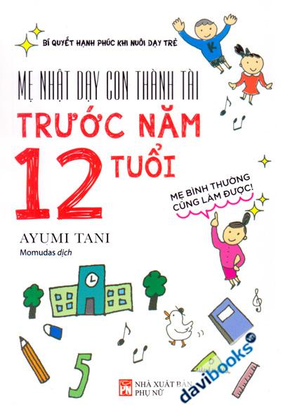 Mẹ Nhật Dạy Con Thành Tài Trước Năm 12 Tuổi