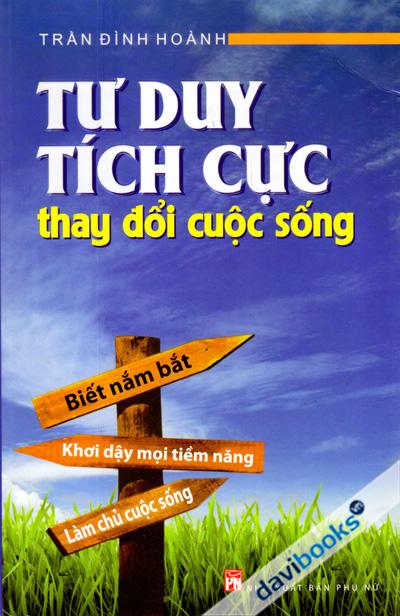 Tư Duy Tích Cực Thay Đổi Cuộc Sống