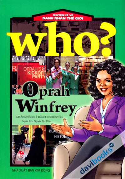 Chuyện Kể Về Danh Nhân Thế Giới Who Oprah Winfrey