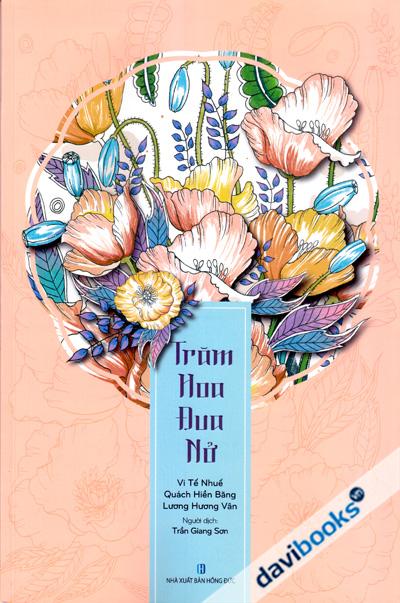 Trăm Hoa Đua Nở (Tô Màu Dành Cho Người Lớn)