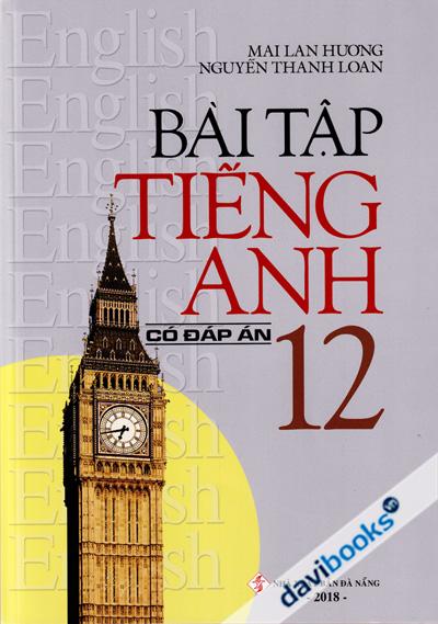 Bài Tập Tiếng Anh 12 Có Đáp Án (Ấn Bản 2021)