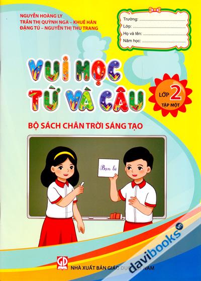 Vui Học Từ Và Câu Lớp 2 Tập 1 (Chân Trời Sáng Tạo)