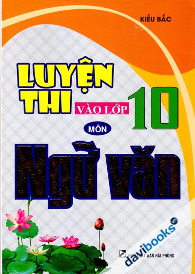 Luyện Thi Vào Lớp 10 Môn Ngữ Văn