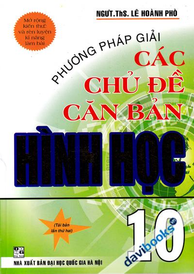 Phương Pháp Giải Các Chủ Đề Căn Bản Hình Học 10
