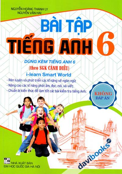 Bài Tập Tiếng Anh 6 Không Đáp Án (Dùng Kèm Tiếng Anh 6 Theo SGK Cánh Diều)