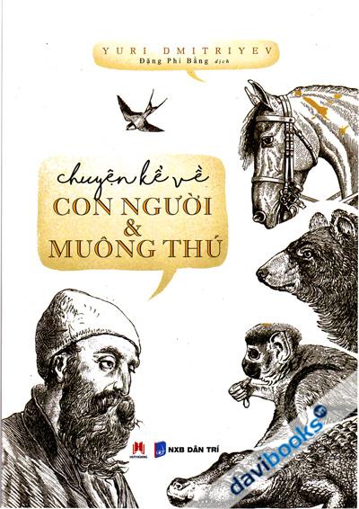 Chuyện Kể Về Con Người Và Muông Thú