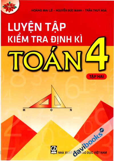 Luyện Tập Kiểm Tra Định Kì Toán 4 Tập 2