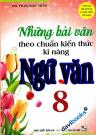 Những bài văn theo chuẩn kiến thức kĩ năng Ngữ Văn 8