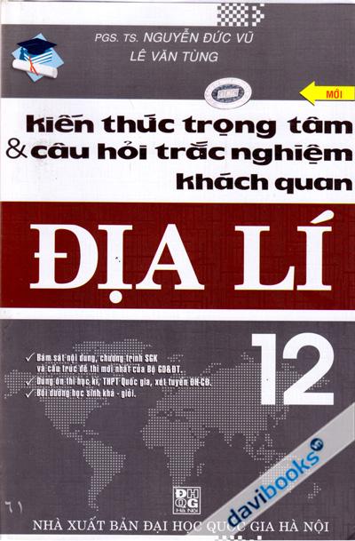 Kiến Thức Trọng Tâm Và Câu Hỏi Trắc Nghiệm Khách Quan Địa Lí 12