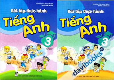Bài Tập Thực Hành Tiếng Anh 3 (Tập 1 Tập 2)
