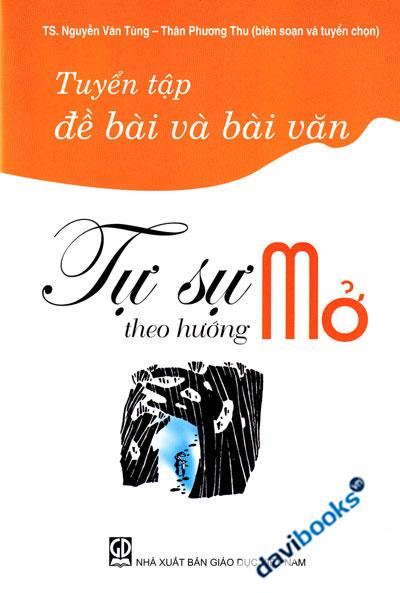 Tuyển Tập Đề Bài Và Bài Văn Tự Sự Theo Hướng Mở