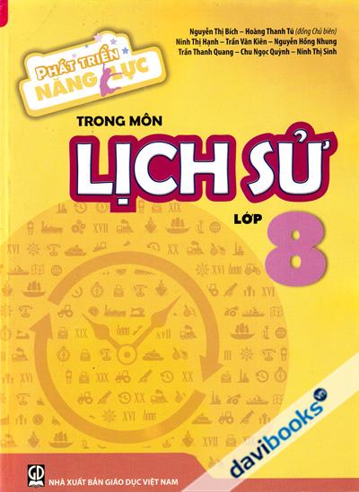 Phát Triển Năng Lực Trong Môn Lịch Sử Lớp 8