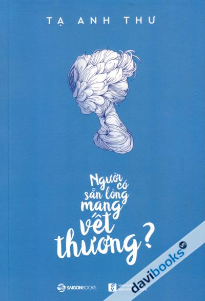 Người Có Sẵn Lòng Mang Vết Thương